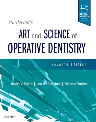Sturdevant's Art and Science of Operative Dentistry - Ritter, Andre V, Dds, MS