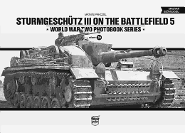 Sturmgesch?tz III on the Battlefield: Volume 5