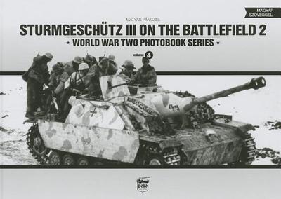 Sturmgeschutz III on Battlefield 2: World War Two Photobook Series - Panczel, Matyas