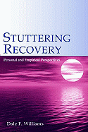 Stuttering Recovery: Personal and Empirical Perspectives