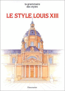 Style Louis XIII, Le - Barrielle, Jean-Francois