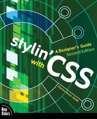 Stylin' with CSS: A Designer's Guide - Wyke-Smith, Charles