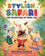 Stylish Safari: The Adventures of Being You