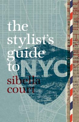 Stylist's Guide to NYC - Court, Sibella