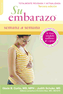 Su Embarazo Semana a Semana: Tercera Edicion