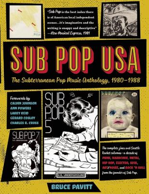 Sub Pop USA: The Subterraneanan Pop Music Anthology, 1980-1988 - Bazillion Points, and Pavitt, Bruce, and Johnson, Calvin