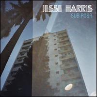 Sub Rosa - Jesse Harris