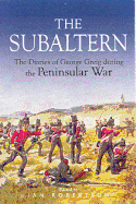 Subaltern: Chronicle of the Peninsular War