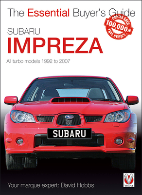 Subaru Impreza: The Essential Buyer's Guide - Hobbs, David