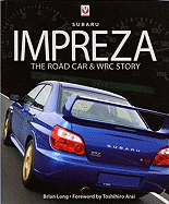 Subaru Impreza: The Road Car & Wrc Story