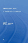 Subcontracting Peace: The Challenges of Ngo Peacebuilding