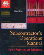 Subcontractor's Operations Manual: Forms, Processes, and Techniques - Levy, Sidney M