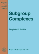 Subgroup Complexes - Smith, Stephen D