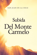 Subida Del Monte Carmelo: Camino al monte de la perfeccin