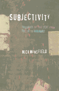 Subjectivity: Theories of the Self from Freud to Haraway