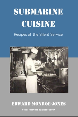 Submarine Cuisine - Brown, Robert (Contributions by), and Monroe-Jones, Edward