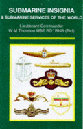 Submarine Insignia of the World - Thornton, W. M.