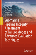 Submarine Pipeline Integrity: Assessment of Failure Modes and Advanced Evaluation Techniques
