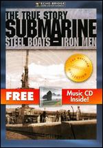 Submarine: Steel Boats, Iron Men - Kirk Wolfinger