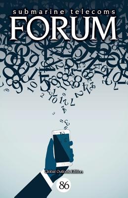 Submarine Telecoms Forum #86: Global Outlook Edition - Submarine Telecoms Forum