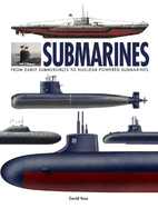 Submarines: The World's Greatest Submarines from the 18th Century to the Present
