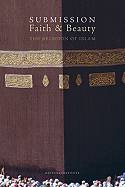 Submission, Faith & Beauty: The Religion of Islam