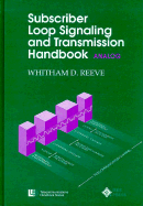 Subscriber Loop Signaling and Transmission Handbook: Analog