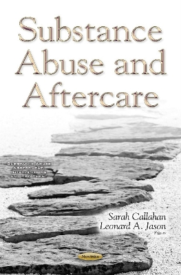 Substance Abuse & Aftercare - Jason, Leonard A (Editor), and Callahan, Sarah (Editor)
