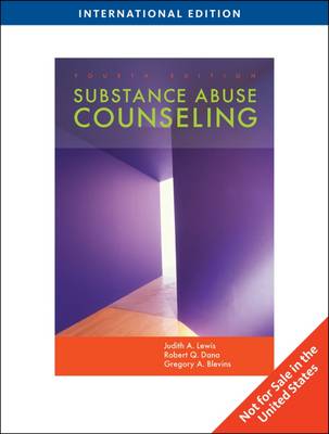 Substance Abuse Counseling, International Edition - Dana, Robert, and Blevins, Gregory A., and Lewis, Judith