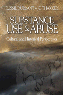 Substance Use and Abuse: Cultural and Historical Perspectives