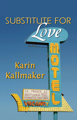 Substitute for Love - Kallmaker, Karin