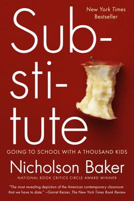 Substitute: Going to School with a Thousand Kids - Baker, Nicholson