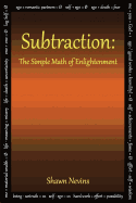 Subtraction: The Simple Math of Enlightenment