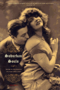 Suburban Souls (Volume I): The Erotic Psychology of a Man and a Maid