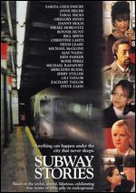 Subway Stories - Abel Ferrara; Alison Maclean; Bob Balaban; Craig McKay; Jonathan Demme; Julie Dash; Lucas Platt; Patricia Benoit;...
