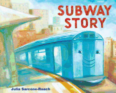 Subway Story - Sarcone-Roach, Julia