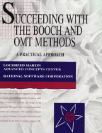 Succeeding with the Booch and OMT Methods: A Practical Approach