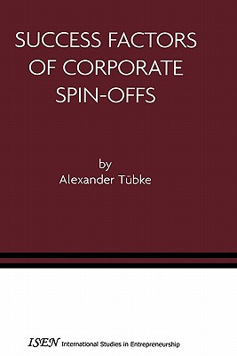 Success Factors of Corporate Spin-Offs - Tbke, Alexander