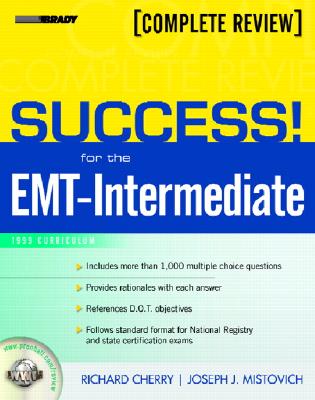 Success! for the EMT-Intermediate: 1999 Curriculum Complete Review - Mistovich, Joseph J, M.Ed., and Cherry, Richard A, Ms.