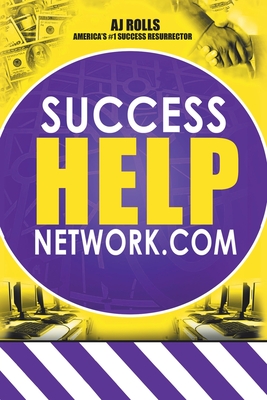 Success Help Network.Com - Rolls, Aj