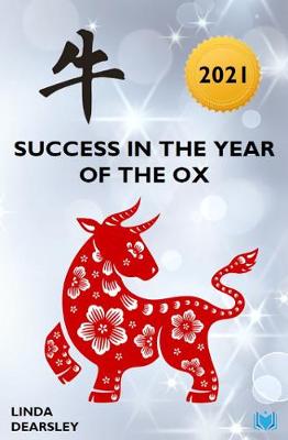 Success in the Year of the Ox [2021] - Dearsley, Linda