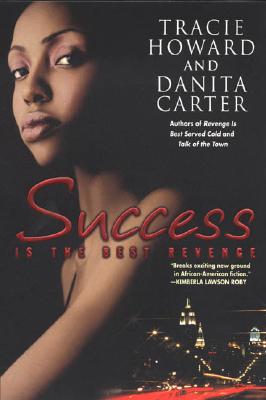 Success Is the Best Revenge - Howard, Tracie, and Carter, Danita