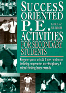 Success-Oriented P.E. Activities for Secondary Students: Pregame Sports Units and Fitness Motivators Including Cooperative, Interdisciplinary and Critical Thinking