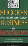 Success Secrets to Maximize Business in Hong Kong