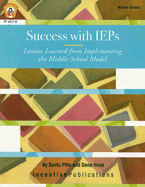 Success with IEPs: Lessons Learned from Implementing the Middle School Model