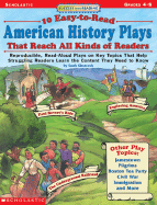 Success with Reading: 10 Easy-To-Read American History Plays That Reach All Kinds of Readers: Reproducible, Read-Aloud Plays on Key Topics That Help Struggling Readers Learn the Content They Need to Know
