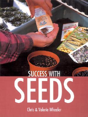Success with Seeds - Wheeler, Chris, and Wheeler, Valerie