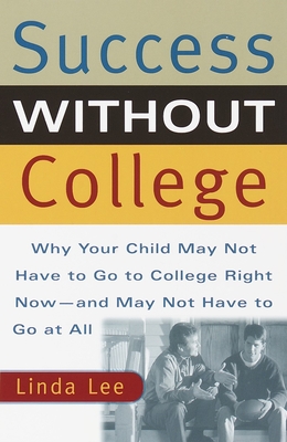 Success Without College - Lee, Linda