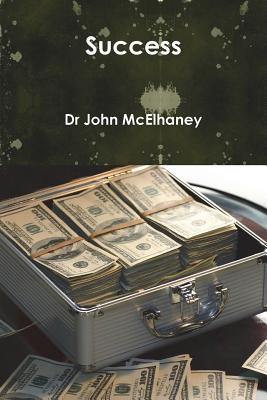 Success - McElhaney, John, Dr.