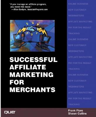Successful Affiliate Marketing for Merchants - Collins, Shawn, and Fiore, Frank